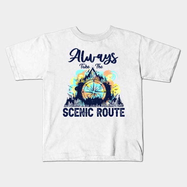 Always Take The Scenic Route Funny Adventure Hiking Camping Kids T-Shirt by Rene	Malitzki1a